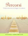 Percorsi: l'Italia attraverso la lingua e la cultura