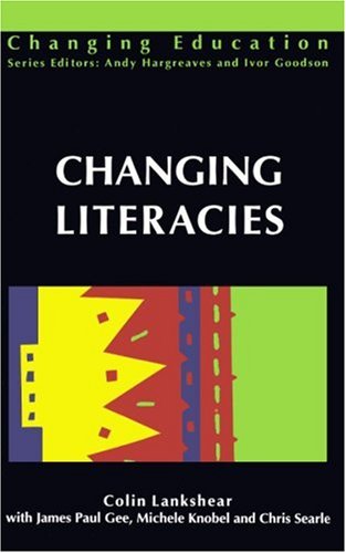 Changing Literacies (Changing Education)
