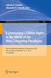 E-democracy - citizen rights in the world of the new computing paradigms : 6th International Conference, E-Democracy 2015, Athens, Greece, December 10-11, 2015, proceedings