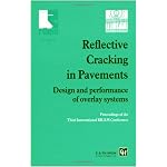 Reflective Cracking in Pavements: Design and performance of overlay systems (RILEM Proceedings) book cover