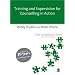 Training and Supervision for Counselling in Action (Counselling in Action series)