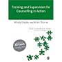 Training and Supervision for Counselling in Action (Counselling in Action series)