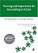 Training and Supervision for Counselling in Action (Counselling in Action series)