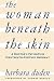 The Woman Beneath the Skin: A Doctor's Patients in Eighteenth-Century Germany