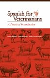  : Spanish for Veterinarians: A Practical Introduction