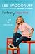 Perfectly Imperfect: A Life in Progress