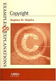 Copyright: Examples And Explanations (Examples & Explanations) Stephen M. McJohn