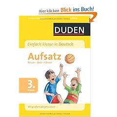 Duden Einfach klasse in Deutsch Aufsatz 3. Klasse: Wissen - �ben - K�nnen