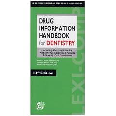 Lexi-Comp's Drug Information Handbook for Dentistry: Including Oral Medicine for Medically-compromised Patients & Specific Oral Conditions