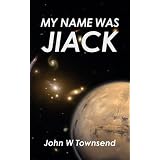My Name Was Jiackby John W Townsend