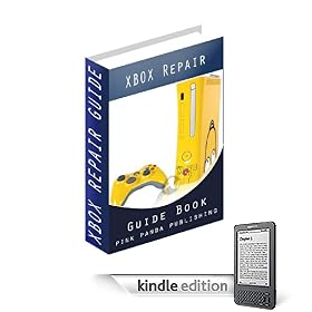 XBOX repair guide (Pink Panda Publishing) (Kindle Edition)