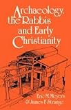 Archaeology, the rabbis, & early Christianity