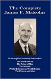 The complete James F. Malcolm : a collection of writings