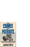 The Crimes of Patriots: A True Tale of Dope, Dirty Money, and the CIA