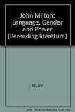 John Milton : language, gender, power