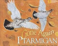Gone Again Ptarmigan