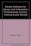 Simple statistics for library and information professionals