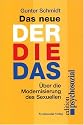 Das neue Der Die Das: Über die Modernisierung des Sexuellen