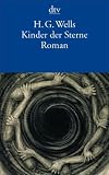 Kinder der Sterne: Roman - H.G. Wells