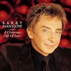 A Christmas Gift of Love by  Barry Manilow 
