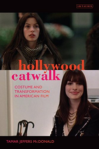 Hollywood Catwalk: Exploring Costume and Transformation in American Film (International Library of Cultural Studies)