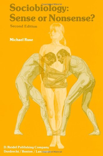 Sociobiology: Sense or Nonsense? (Episteme) (Volume 8)