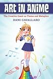 Art in anime : the creative quest as theme and metaphor