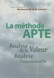 La M�thode APTE : analyse de la valeur, analyse fontionnelle