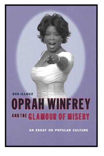 Oprah Winfrey and the Glamour of Misery: An Essay on Popular Culture
