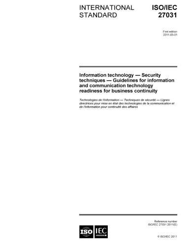 ISO/IEC 27031:2011, Information technology - Security techniques - Guidelines for information and communication technology readiness for business continuity