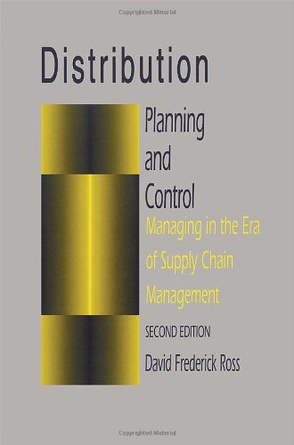 Distribution Planning and Control: Managing in the Era of Supply Chain Management (Chapman & Hall Materials Management/Logistics Series)
