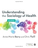 Understanding the sociology of health