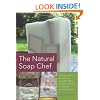 The Natural Soap Chef: Making Luxurious Delights from Cucumber Melon and Almond Cookie to Chai Tea and Espresso Forte