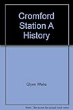 Cromford Station : a history