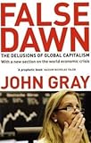 False dawn : the delusions of global capitalism