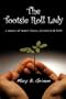 The Tootsie Roll Lady: A memoir of mental illness, alcoholism, and faith