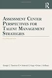 Assessment center perspectives for talent management strategies
