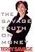 The Savage Truth On Money