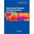 Interventional Treatment of Advanced Ischemic Heart Disease by Harvinder Singh Arora and Reynolds Delgado