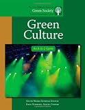 Green Culture: An A-to-Z Guide (The SAGE Reference Series on Green Society: Toward a Sustainable Future-Series Editor: Paul Robbins)