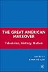 The Great American Makeover: Television, History, Nation