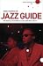 Books : The Penguin Jazz Guide: The History of the Music in the 1000 Best Albums
