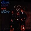 Peter, Paul and Mary