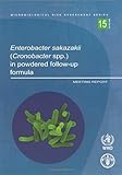Enterobacter sakazakii (Cronobacter spp.) in powdered follow-up formula : meeting report