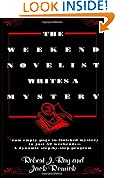 The Weekend Novelist Writes a Mystery: From empty space to finished mystery in just 52 weekends - A dynamic step-by-step program