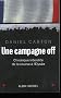 Une campagne off. chronique interdite de la course a l'elysee.