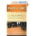 Family, Inc.: How to Manage Parents, Siblings, Spouses, Children, and In-Laws in the Family Business