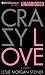 Crazy Love  A Memoir