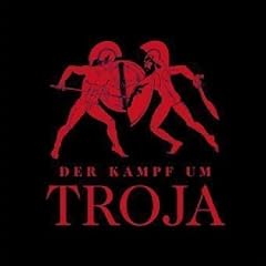 Der Kampf um Troja. 4 CDs