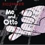 Me and Otto